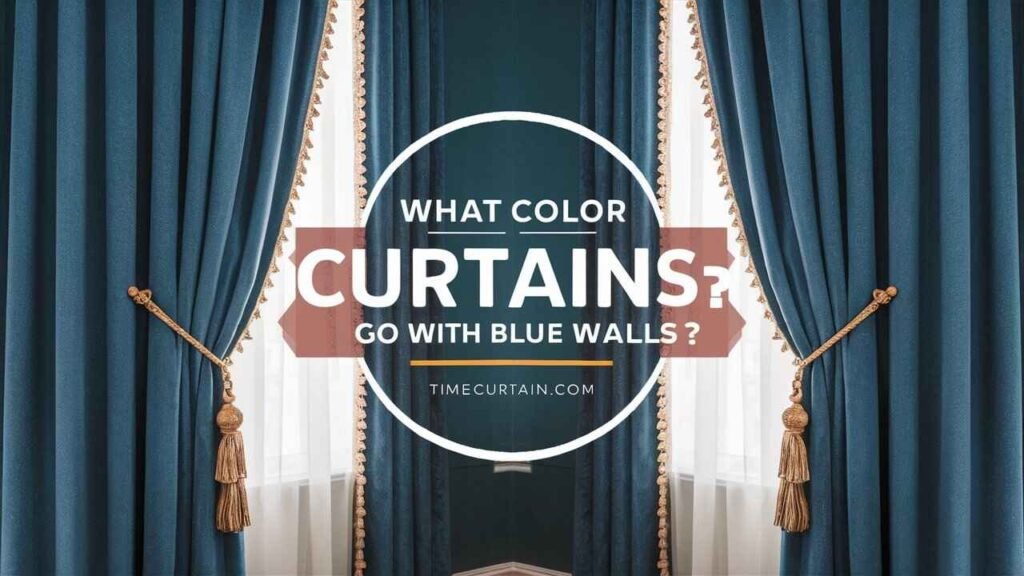 What Color Curtains Go With Blue Walls (With Images) - time curtain