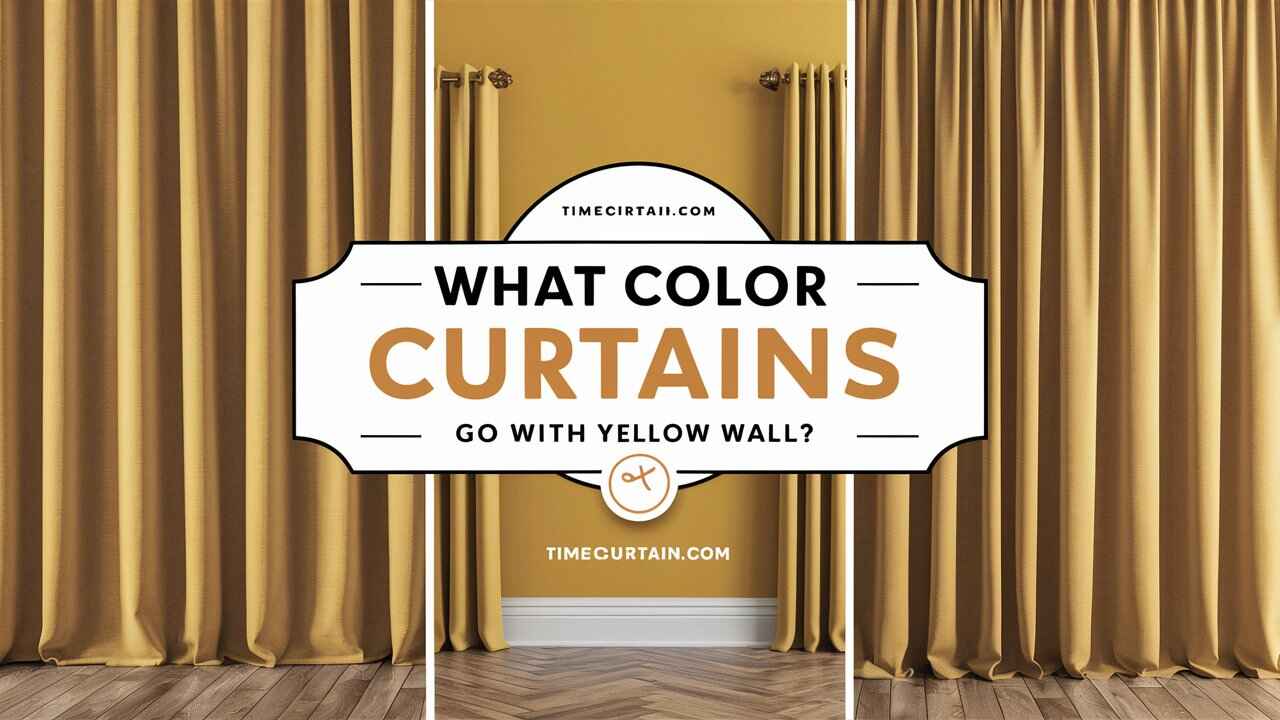 What Color Curtains Go With Yellow Wall?