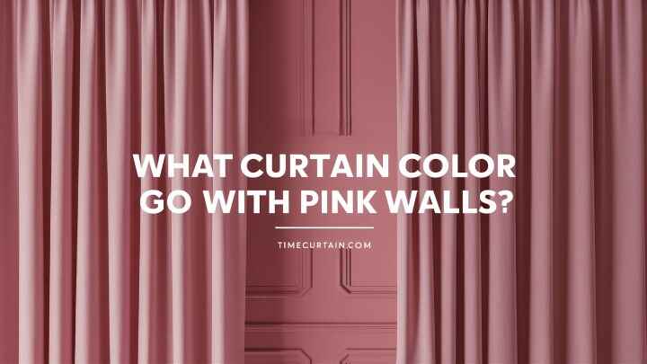 What Color Curtains Go With Pink Walls